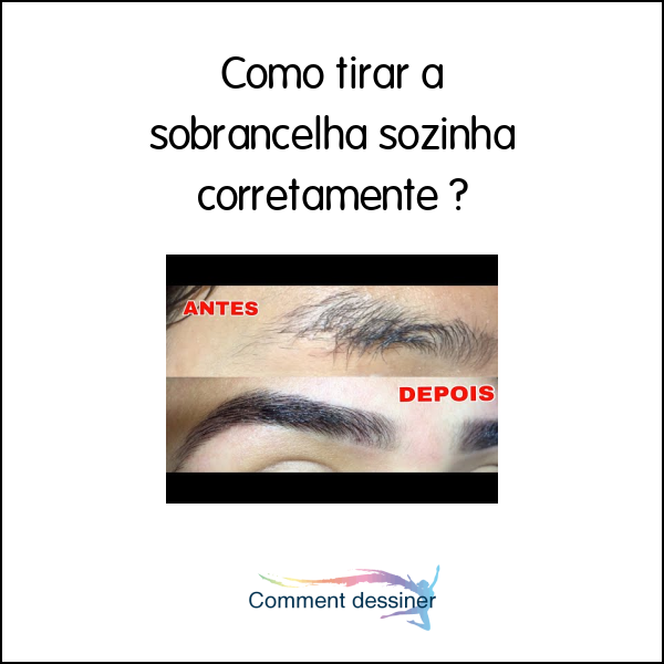 Como tirar a sobrancelha sozinha corretamente